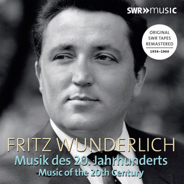 Fritz Wunderlich: Music of the 20th Century