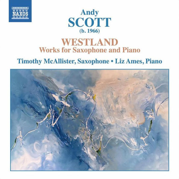 Andy Scott: Westland - Works for Saxophone and Piano