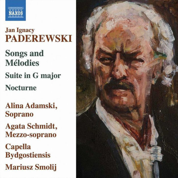 Jan Ignacy Paderewski: Songs and M¿¿lodies; Suite in G major; Nocturne