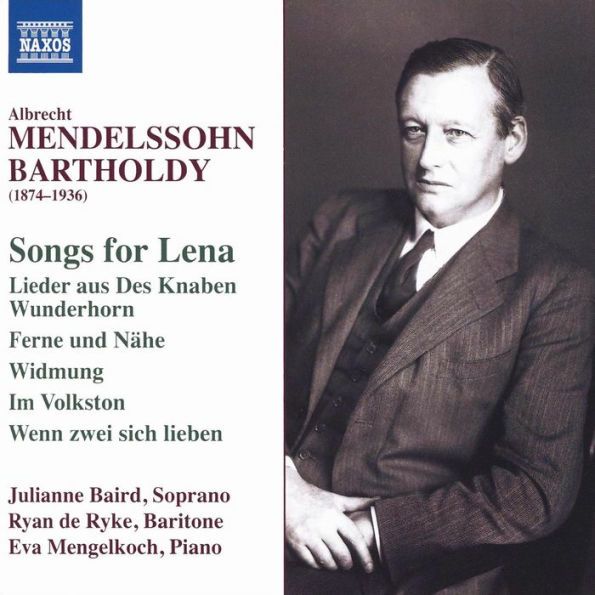 Albrecht Mendelssohn-Bartholdy: Songs for Lena