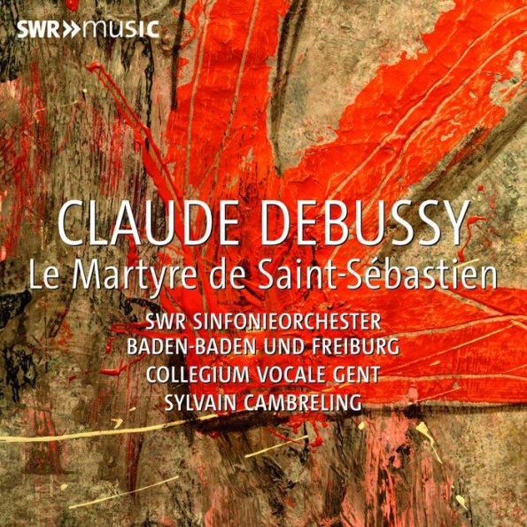 Claude Debussy: Le Martyre de Saint-Sébastien