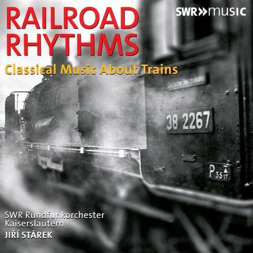 Railroad Rhythms: Classical Music about Trains