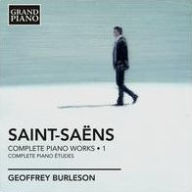Title: Saint-Sa¿¿ns: Complete Piano Works, Vol. 1, Artist: Geoffrey Burleson