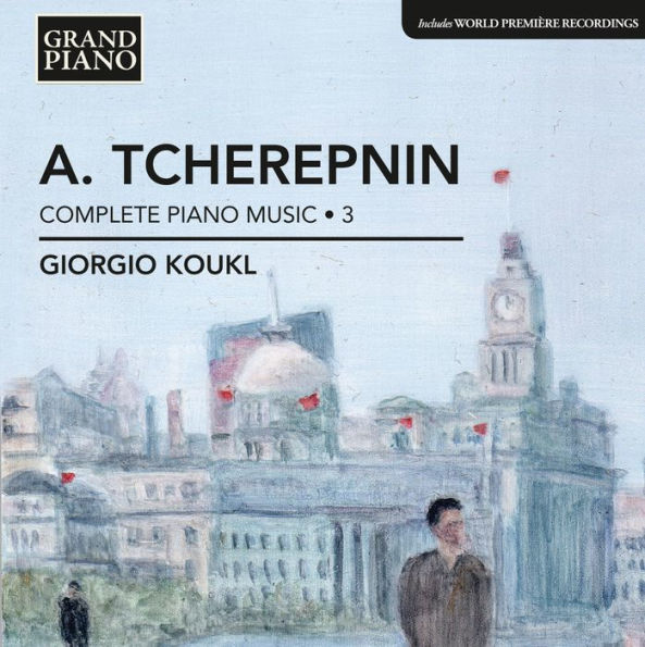 Alexander Tcherepnin: Complete Piano Music, Vol. 3