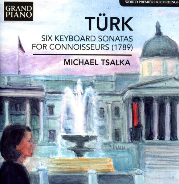 T¿¿rk: Six Keyboard Sonatas for Connoisseurs