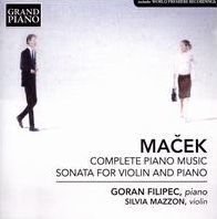 Ivo Macek: Complete Piano Music; Sonata for Violin and Piano