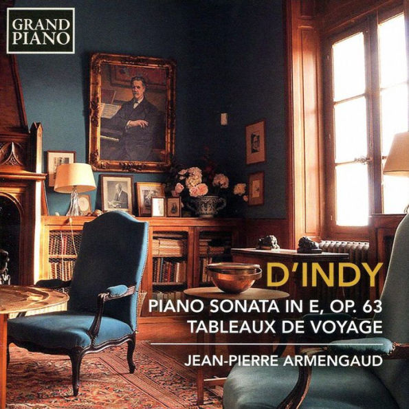 D'Indy: Piano Sonata in E, Op. 63; Tableaux de Voyage
