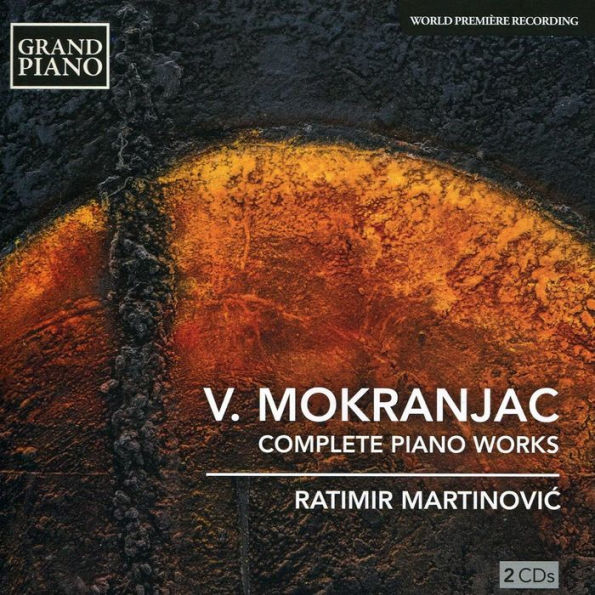V. Mokranjac: Complete Piano Works