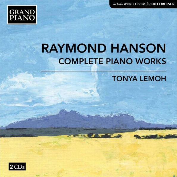 Raymond Hanson: Complete Piano Works
