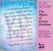 Title: Music of Kenny Dorham, Artist: Don Sickler