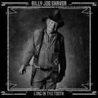 Title: Long in the Tooth, Artist: Billy Joe Shaver