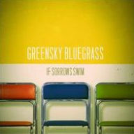 Title: If Sorrows Swim [LP], Artist: Greensky Bluegrass