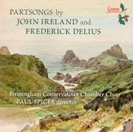 Frederick Delius, John Ireland: Partsongs