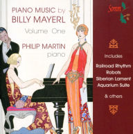 Title: Piano Music by Billy Mayerl, Vol. 1, Artist: Philip Martin
