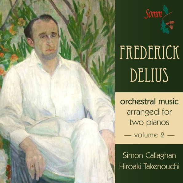 Frederick Delius: Orchestral Music Arranged for Two Pianos, Volume 2