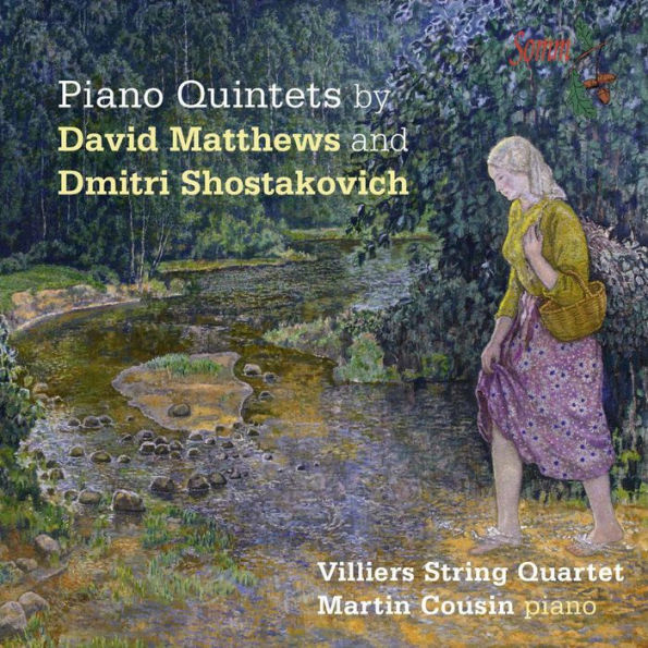 Piano Quintets by David Matthews and Dmitri Shostakovich