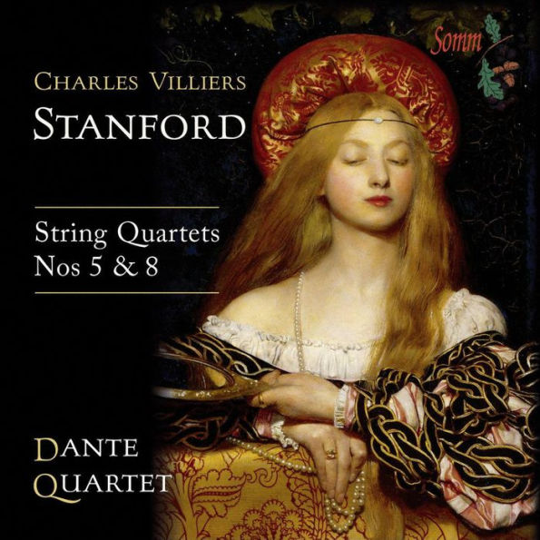 Charles Villiers Stanford: String Quartets Nos. 5 & 8