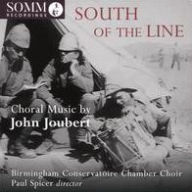 Title: South of the Line: Choral Music by John Joubert, Artist: Birmingham Conservatoire Chamber Choir