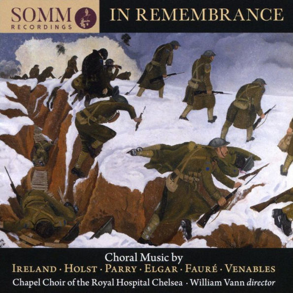 In Remembrance: Choral Music by Ireland, Holst, Parry, Elgar, Faur¿¿, Venables