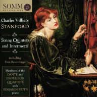 Title: Charles Villiers Stanford: String Quintets and Intermezzi, Artist: Benjamin Frith