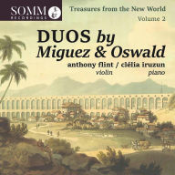 Title: Treasures from the New World, Vol. 2: Duos by Miguez & Oswald, Artist: Anthony Flint