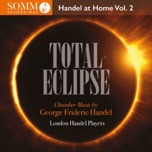 Handel at Home, Vol. 2: Total Eclipse - Chamber Music by George Frideric Handel