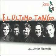 Title: El Ultimo Tango Plays Astor Piazzolla, Artist: El Ultimo Tango