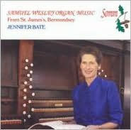 Samuel Wesley: Organ Music