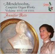 Mendelssohn: Complete Organ Works, Vol. 5 by Jennifer Bate | CD ...