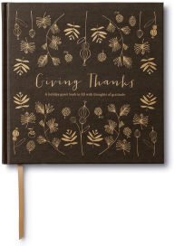Title: Giving Thanks A Holiday Guest Book to Fill with thoughts of gratitude