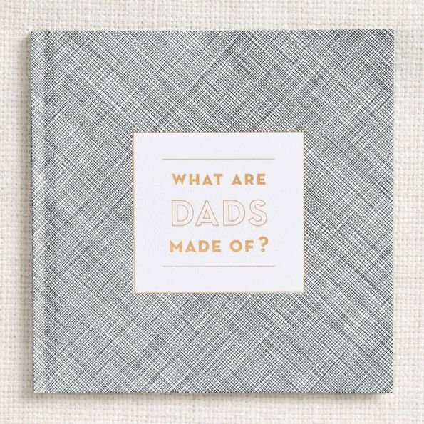 What Are Dads Made Of Book