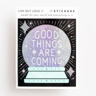 Title: Good Things are Coming Sticker