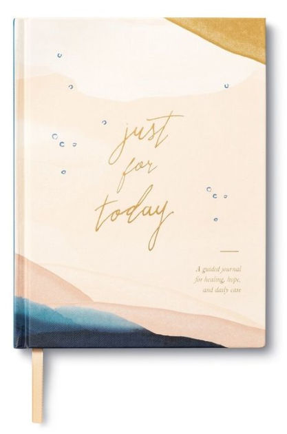 Just for Today - A Guided Journal for Healing, Hope, and Daily Care by ...