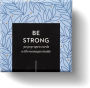 ThoughtFulls Pop-Open Boxed Cards Set Be Strong