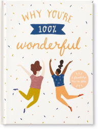 Title: Why You're 100% Wonderful - Friendship Fill-in Book