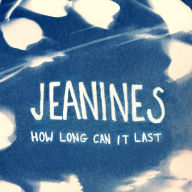 Title: How Long Can It Last, Artist: Jeanines