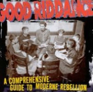 Title: A Comprehensive Guide to Moderne Rebellion, Artist: Good Riddance