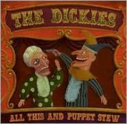 Title: All This and Puppet Stew, Artist: Dickies