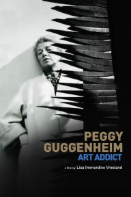 Title: Peggy Guggenheim: Art Addict