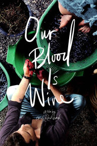 Title: Our Blood Is Wine