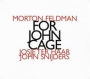 Morton Feldman: For John Cage