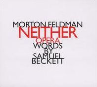 Morton Feldman: Neither