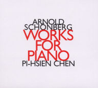 Title: Arnold Schonberg: Works for Piano, Artist: Arnold Schoenberg