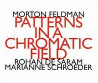 Morton Feldman: Patterns in a Chromatic Field