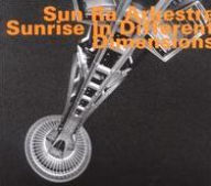 Title: Sunrise in Different Dimensions, Artist: Sun Ra Arkestra