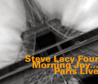 Title: Morning Joy: Live at Sunset Paris, Artist: Steve Lacy