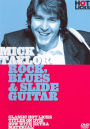 Mick Taylor: Rock Blues and Slide Guitar