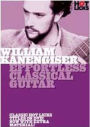 William Kanengiser: Effortless Classical Guitar