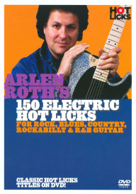 Title: Arlen Roth: 150 Electric Hotlicks