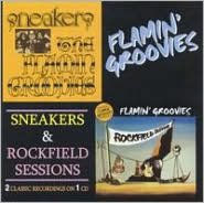 Title: Sneakers and Rockfield Sessions, Artist: Flamin' Groovies